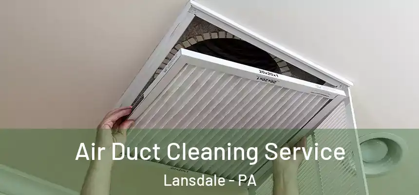  Air Duct Cleaning Service Lansdale - PA